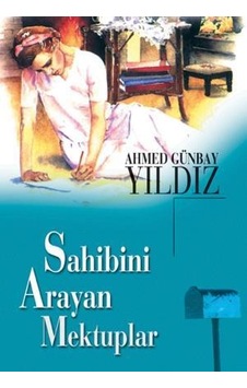 Sahibini Arayan Mektuplar - Ahmed Günbay Yıldız - Timaş Yayınları Sahibini Arayan Mektuplar - Ahmed Günbay Yıldız - Timaş Yayınları