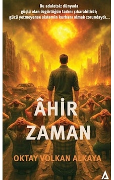 Ahir Zaman / Oktay Volkan Alkaya Ahir Zaman / Oktay Volkan Alkaya