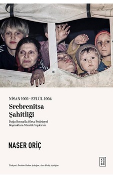 Ketebe Naser Oriç Srebrenitsa Şahitliği Ketebe Naser Oriç Srebrenitsa Şahitliği