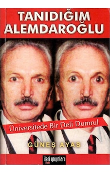 Tanıdığım Alemdaroğlu Üniversitede Bir Deli Dumrul - Güneş Ayas 1.baskı