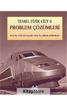 Temel Fizik Cilt 2 Problem Çözümleri - Prof. Dr. Cengiz Yalçın - Ordal Demokan - Arkadaş Yayıncılık Temel Fizik Cilt 2 Problem Çözümleri - Prof. Dr. Cengiz Yalçın - Ordal Demokan - Arkadaş Yayıncılık