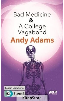 Bad Medicine - A College Vagabond-  English Story Series-  B2 Stage 4 - Andy Adams - Gece Kitaplığı