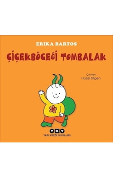 Çiçekböceği Tombalak - Uğurböceği Sevecen ile Salyangoz Tomurcuk - Erika Bartos - Yapı Kredi Yayınları Çiçekböceği Tombalak - Uğurböceği Sevecen ile Salyangoz Tomurcuk - Erika Bartos - Yapı Kredi Yayınları