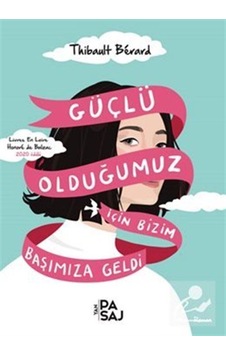 Güçlü Olduğumuz İçin Bizim Başımıza Geldi - Thibault Berard - Yan Pasaj Güçlü Olduğumuz İçin Bizim Başımıza Geldi - Thibault Berard - Yan Pasaj