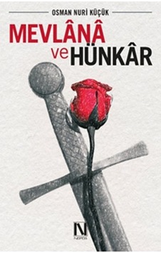 Mevlana ve Hünkar - Osman Nuri Küçük - Nefes Yayıncılık