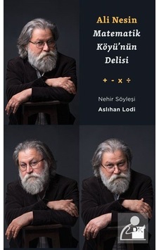Ali Nesin - Matematik Köyü'nün Delisi - Aslıhan Lodi - Doğan Kitap Ali Nesin - Matematik Köyü'nün Delisi - Aslıhan Lodi - Doğan Kitap