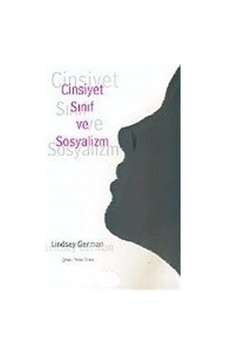 Cinsiyet Sınıf Ve Sosyalizm - Lindsey German İlk Baskı 2006
