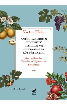 Antik Çağlardan Günümüze Bitkiler Ve Hayvanların Kültür Tarihi... Antik Çağlardan Günümüze Bitkiler Ve Hayvanların Kültür Tarihi...