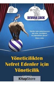 Yöneticilikten Nefret Edenler İçin Yöneticilik - Devora Zack - Arıtan Yayınevi