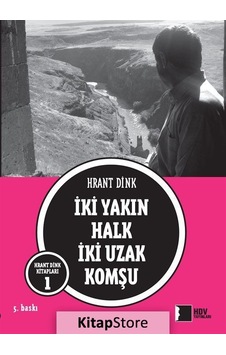 İki Yakın Halk İki Uzak Komşu- Hrant Dink Vakfı Yayınları