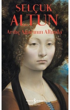Ardıç Ağacının Altında - Selçuk Altun - İş Bankası Kültür Yayınları Ardıç Ağacının Altında - Selçuk Altun - İş Bankası Kültür Yayınları