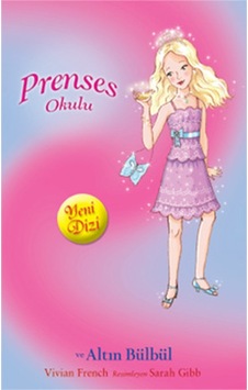 Prenses Okulu 22 - Grace ve Altın Bülbül- Doğan ve Egmont Yayıncılık