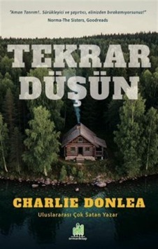 Tekrar Düşün / Charlie Donlea Tekrar Düşün / Charlie Donlea