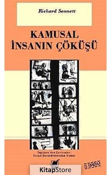 Kamusal İnsanın Çöküşü / Richard Sennett Kamusal İnsanın Çöküşü / Richard Sennett