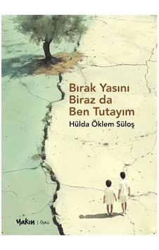 Bırak Yasını Biraz Da Ben Tutayım / Hülda Öklem Süloş Bırak Yasını Biraz Da Ben Tutayım / Hülda Öklem Süloş