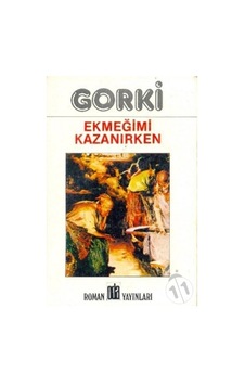 Ekmeğimi Kazanırken - Maksim Gorki - Oda Yayınları Ekmeğimi Kazanırken - Maksim Gorki - Oda Yayınları