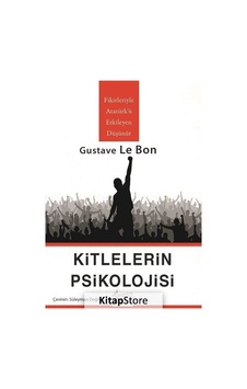Kitlelerin Psikolojisi / Gustave Le Bon