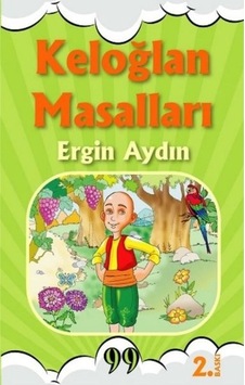 Keloğlan Masalları - Ergin Aydın - Doksan Dokuz Yayınları Keloğlan Masalları - Ergin Aydın - Doksan Dokuz Yayınları