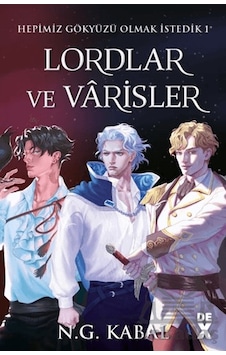 Hepimiz Gökyüzü Olmak İstedik 1 - Lordlar Ve Varisler Hepimiz Gökyüzü Olmak İstedik 1 - Lordlar Ve Varisler