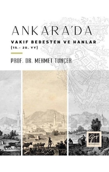 Gazi Kitabevi - Ankara'da Vakıf Bedesten ve Hanlar (15-20. YY)-Prof. Dr. Mehmet Tunçer