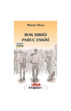 Bok Kırığı Pabuç Eskisi - Murat Okçu - Hayat Özlem Kayalı Yayınları Bok Kırığı Pabuç Eskisi - Murat Okçu - Hayat Özlem Kayalı Yayınları