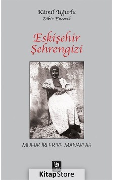 Eskişehir Şehrengizi - Zakir Ençevik - Kamil Uğurlu - Türk Edebiyatı Vakfı Yayınları Eskişehir Şehrengizi - Zakir Ençevik - Kamil Uğurlu - Türk Edebiyatı Vakfı Yayınları