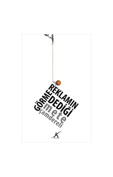 Reklamın Görme Dediği - Mete Çamdereli - Avrupa Yakası Yayınları