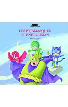 Les Pyjamasques Et Energuman 9782070660438 Les Pyjamasques Et Energuman 9782070660438