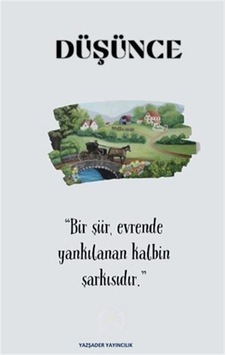 Düşünce / Bir Şiir Evrende Yankılanan Kalbin Şarkısıdır / Tunc...