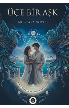 Üçe Bir Aşk / Mustafa Soylu Üçe Bir Aşk / Mustafa Soylu