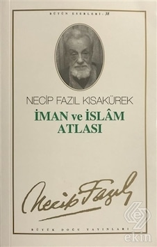 İman ve İslam Atlası - Necip Fazıl Kısakürek - Büyük Doğu Yayınları İman ve İslam Atlası - Necip Fazıl Kısakürek - Büyük Doğu Yayınları