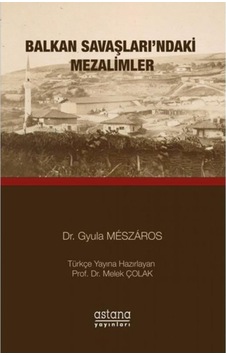 Balkan Savaşları'Ndaki Mezalimler Balkan Savaşları'Ndaki Mezalimler