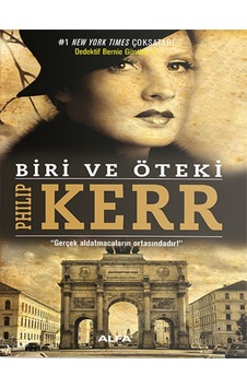Biri ve Öteki - Philip Kerr - Alfa Yayıncılık Biri ve Öteki - Philip Kerr - Alfa Yayıncılık