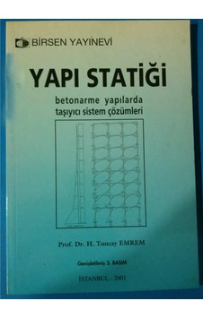 Yapı Statiği H.Tuncay Emrem 2001 Yılı Basım Yapı Statiği H.Tuncay Emrem 2001 Yılı Basım