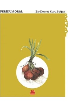 Bir Demet Kuru Soğan - Feridun Oral - Kırmızı Kedi