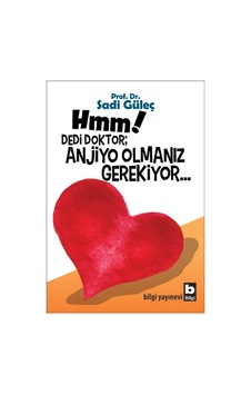 Hmm! Dedi Doktor; Anjio Olmanız Gerekiyor Prof. Dr. Sadi Güleç