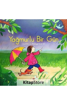 Yağmurlu Bir Gün / Anna Milbourne Yağmurlu Bir Gün / Anna Milbourne