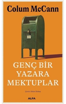 Genç Bir Yazara Mektuplar / Colum Mccann Genç Bir Yazara Mektuplar / Colum Mccann