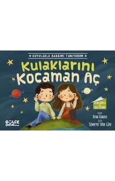 Kulaklarını Kocaman Aç - Duyularla Rabbimi Tanıyorum 1 - Pencereli Kitap - Deha Karasu - Gülce Çocuk Kulaklarını Kocaman Aç - Duyularla Rabbimi Tanıyorum 1 - Pencereli Kitap - Deha Karasu - Gülce Çocuk