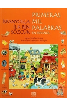İspanyolca İlk Bin Sözcük - Heather Amery - 1001 Çiçek İspanyolca İlk Bin Sözcük - Heather Amery - 1001 Çiçek