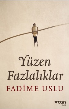 Yüzen Fazlalıklar - Fadime Uslu - Can Yayınları Yüzen Fazlalıklar - Fadime Uslu - Can Yayınları