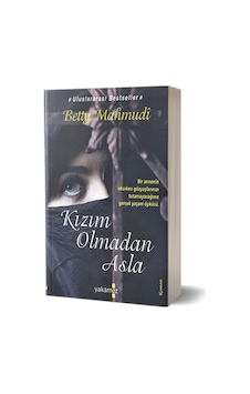 Kızım Olmadan Asla - Betty Mahmudi - Sonsuz Kitap Kızım Olmadan Asla - Betty Mahmudi - Sonsuz Kitap