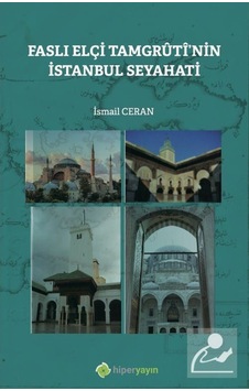 Faslı Elçi Tamgruti'nin İstanbul Seyahati - İsmail Ceran - Hiperlink Faslı Elçi Tamgruti'nin İstanbul Seyahati - İsmail Ceran - Hiperlink
