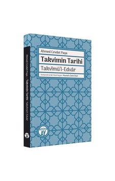 Takvimin Tarihi - Takvimü'l-Edvar - Ahmed Cevdet Paşa - Büyüyenay Yayınları Takvimin Tarihi - Takvimü'l-Edvar - Ahmed Cevdet Paşa - Büyüyenay Yayınları