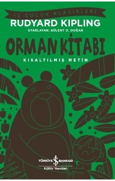 Orman Kitabı-Kısaltılmış Metin-İş Çocuk Klasikleri - Rudyard Kipling - İş Bankası Kültür Yayınları