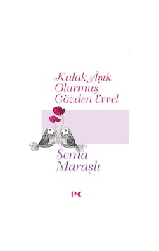 Kulak Aşık Olurmuş Gözden Evvel Kulak Aşık Olurmuş Gözden Evvel