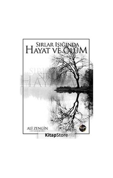 Sırlar Işığında Hayat Ve Ölüm / Ali Zengin Sırlar Işığında Hayat Ve Ölüm / Ali Zengin
