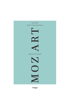 Mozart'ın Hayatı / Louis Nohl Mozart'ın Hayatı / Louis Nohl