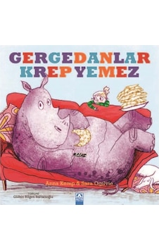 Gergedanlar Krep Yemez - Anna Kemp - Altın Kitaplar