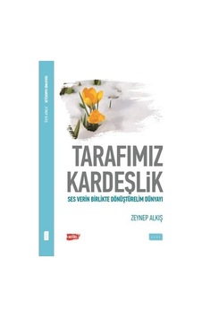 Tarafımız Kardeşlik Zeynep Alkış